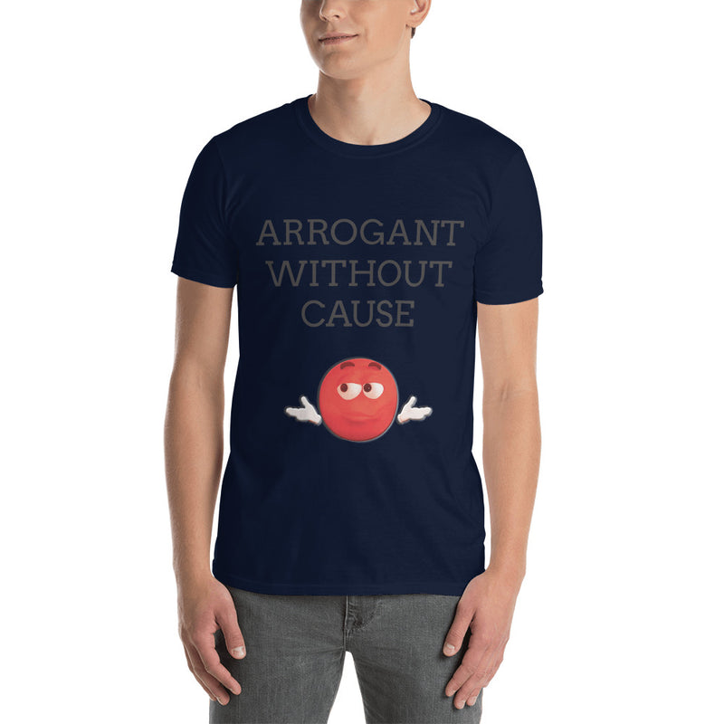 Arrogant Short-Sleeve Unisex T-Shirt