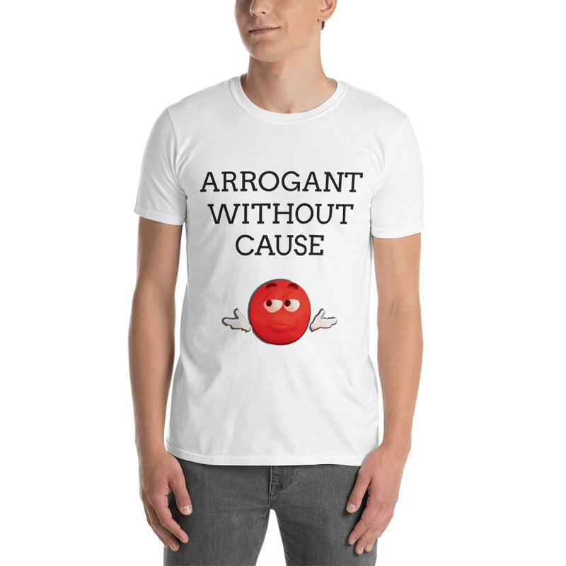 Arrogant Short-Sleeve Unisex T-Shirt